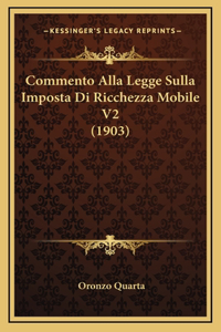 Commento Alla Legge Sulla Imposta Di Ricchezza Mobile V2 (1903)