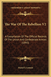 The War Of The Rebellion V2