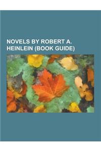 Novels by Robert A. Heinlein (Book Guide)