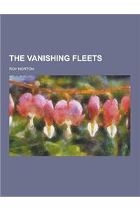 The Vanishing Fleets