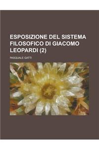 Esposizione del Sistema Filosofico Di Giacomo Leopardi (2 )