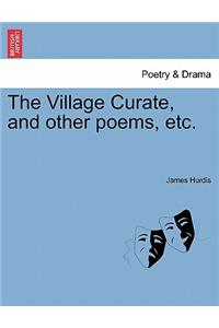 Village Curate, and Other Poems, Etc.