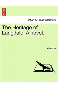 The Heritage of Langdale. a Novel.