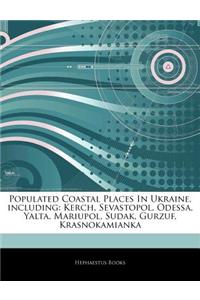 Articles on Populated Coastal Places in Ukraine, Including