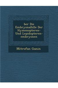 �ber Die Embryonalh�lle Der Hymenopteren- Und Lepidopteren-embryonen