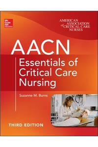 AACN ESSENTIALS OF CRITICAL CARE NURSING