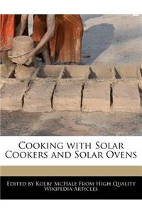 Cooking with Solar Cookers and Solar Ovens