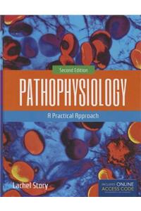 Pathophysiology: A Practical Approach