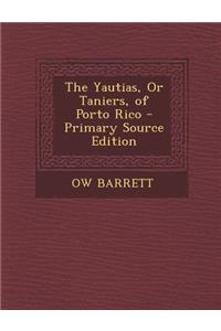Yautias, or Taniers, of Porto Rico