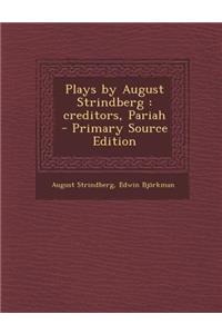 Plays by August Strindberg: Creditors, Pariah