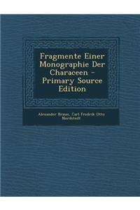 Fragmente Einer Monographie Der Characeen