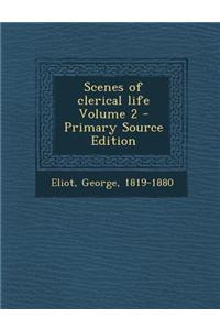 Scenes of Clerical Life Volume 2