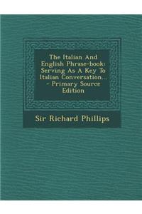 The Italian and English Phrase-Book