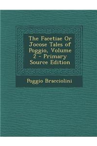 The Facetiae or Jocose Tales of Poggio, Volume 2