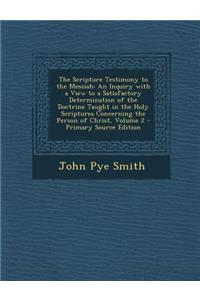 The Scripture Testimony to the Messiah
