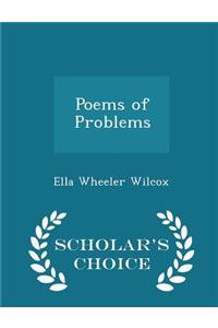 Poems of Problems - Scholar's Choice Edition