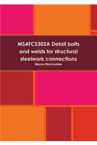 MSATCS302A Detail bolts and welds for structural steelwork connections