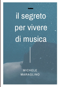 Segreto per Vivere di Musica