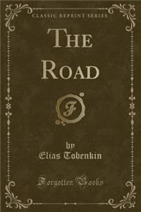 The Road (Classic Reprint)
