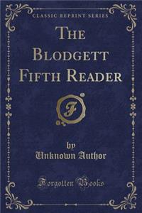 The Blodgett Fifth Reader (Classic Reprint)