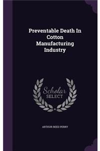 Preventable Death In Cotton Manufacturing Industry