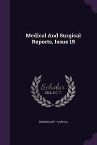 Medical and Surgical Reports, Issue 15