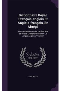 Dictionnaire Royal, François-anglois Et Anglois-françois, En Abrégé