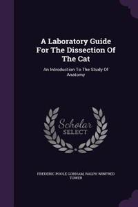 A Laboratory Guide For The Dissection Of The Cat