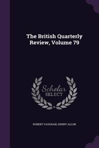British Quarterly Review, Volume 79