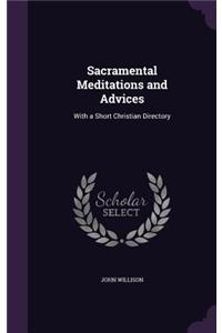 Sacramental Meditations and Advices