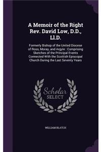 Memoir of the Right Rev. David Low, D.D., Ll.D.