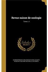 Revue Suisse de Zoologie; Tome T. 4