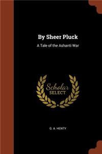 By Sheer Pluck