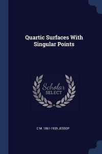 QUARTIC SURFACES WITH SINGULAR POINTS