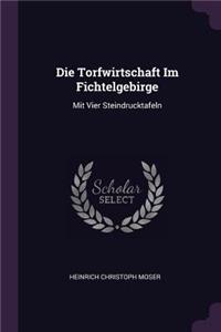 Die Torfwirtschaft Im Fichtelgebirge