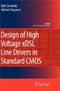 Design of High Voltage Xdsl Line Drivers in Standard CMOS