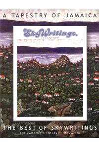 A Tapestry of Jamaica: The Best of SkyWritings