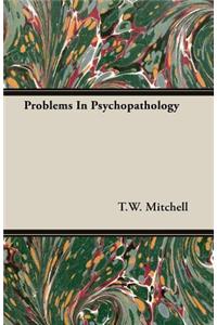 Problems in Psychopathology