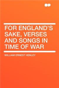 For England's Sake, Verses and Songs in Time of War