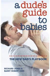 Dude's Guide to Babies