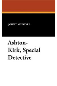 Ashton-Kirk, Special Detective