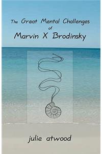 Great Mental Challenges Of Marvin X. Brodinsky