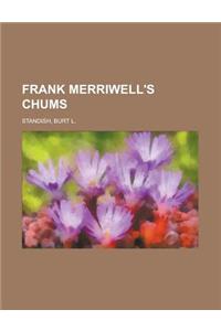 Frank Merriwell's Chums
