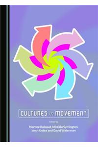 Cultures in Movement