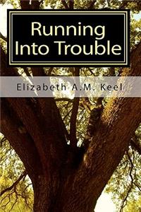 Running Into Trouble