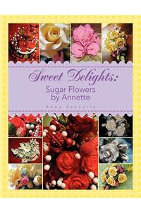 Sweet Delights by Annette