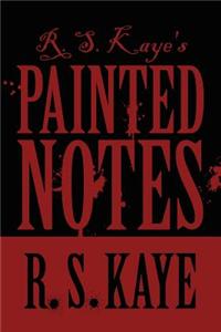 R. S. Kaye's Painted Notes
