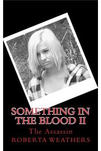 Something in the Blood II
