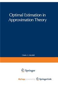 Optimal Estimation in Approximation Theory