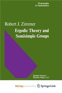 Ergodic Theory and Semisimple Groups